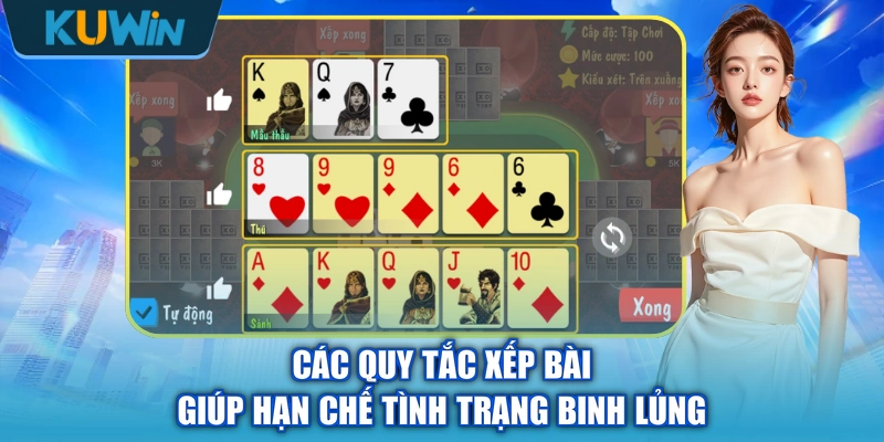 Các quy tắc xếp bài giúp hạn chế tình trạng binh lủng